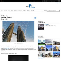 AD Classics: Petronas Towers / Cesar Pelli