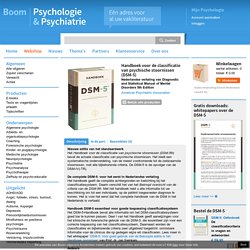 Handboek voor de classificatie van psychiatrische stoornissen DSM-5. Nederlandse vertaling van diagnostic and statistical manual of mental disorders - American Psychiatric Association
