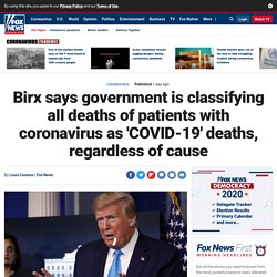 Feds classify all coronavirus patient deaths as 'COVID-19' deaths