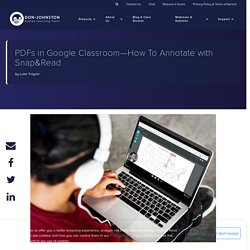 PDFs in Google Classroom—How To Annotate with Snap&Read – Don Johnston