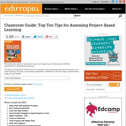 Classroom Guide: Top Ten Tips for Assessing Project-Based Learning (now available in Spanish!)