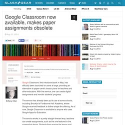 Google Classroom now available, makes paper assignments obsolete