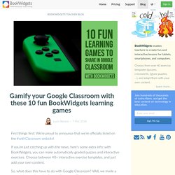 Gamify your Google Classroom with these 10 fun BookWidgets learning games