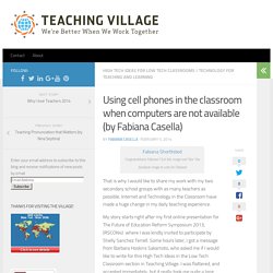 Using Cell Phones in the Classroom When Computers Are Not Available