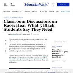 Classroom Discussions on Race: Hear What 5 Black Students Say They Need