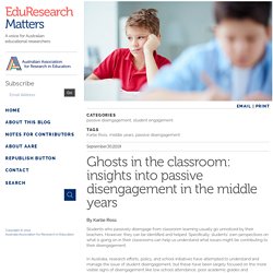 Ghosts in the classroom: insights into passive disengagement in the middle years