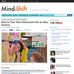 How to Turn Your Classroom into an Idea Factory