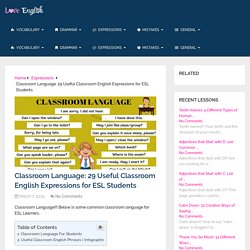 Classroom Language: 29 Useful Classroom English Expressions for ESL Students - Love English