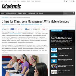 5 Tips for Classroom Management With Mobile Devices