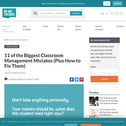11 Classroom Management Mistakes (and How to Fix Them)
