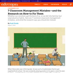 7 Classroom Management Mistakes—and the Research on How to Fix Them