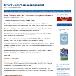 How To Have Jedi-Like Classroom Management Powers