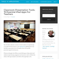 Classroom Presentation tools: 15 Essential iPad Apps For Teachers