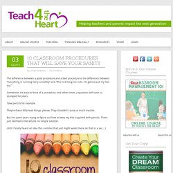 10 Classroom Procedures that Will Save Your Sanity - Teach 4 the Heart
