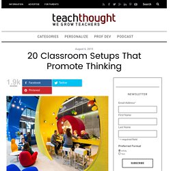 20 Classroom Setups That Promote Thinking