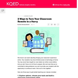 3 Ways to Turn Your Classroom Remote in a Hurry