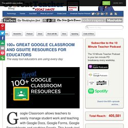 100+ Great Google Classroom Resources for Educators