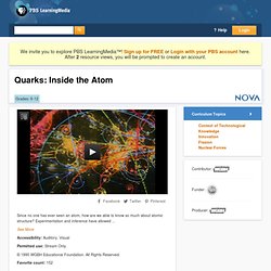 Quarks: Inside the Atom