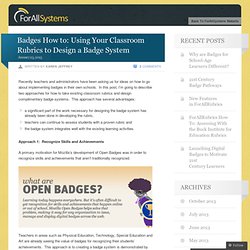 Badges How to: Using Your Classroom Rubrics to Design a Badge System
