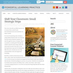 Shift Your Classroom: Small Strategic Steps