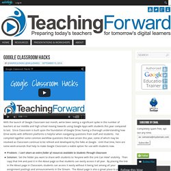 Google Classroom Hacks - TeachingForward