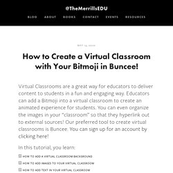 How to Create a Virtual Classroom with Your Bitmoji in Buncee! — @TheMerrillsEDU