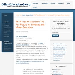 The Flipped Classroom: The Full Picture for Tinkering and Maker Education