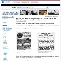 Primary Sources in Science Classrooms: Invasive Species and Historic Newspapers from Chronicling America