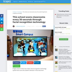 This school scans classrooms every 30 seconds through facial recognition technology