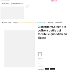 ClassroomScreen : le coffre à outils qui facilite le quotidien en classe