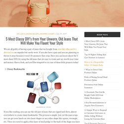 5 Most Classy DIY's from Your Unworn, Old Jeans That Will Make You Flaunt Your Style - TrueGether Blog