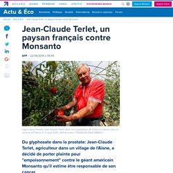 Jean-Claude Terlet, un paysan français contre Monsanto