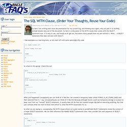 The SQL WITH Clause, (Order Your Thoughts, Reuse Your Code)