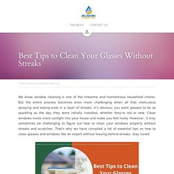 Best Tips to Clean Your Glasses Without Streaks