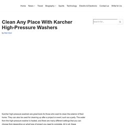 Clean Any Place With Karcher High-Pressure Washers