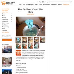 How To Make "Clean" Play Slime Home Hacks