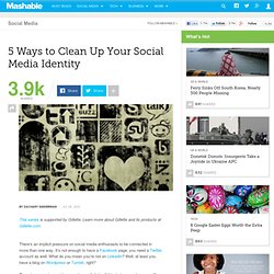 5 Ways to Clean Up Your Social Media Identity