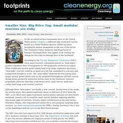 Footprints » Archive » Smaller Size, Big Price Tag: Small modular reactors are risky