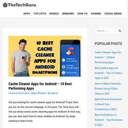 For Android, applications for Cache Cleaner