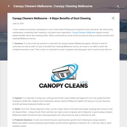 Canopy Cleaners Melbourne - 4 Major Benefits of Duct Cleaning