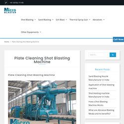 Plate Cleaning Shot Blasting Machine - Manufacturer, Supplier in India.