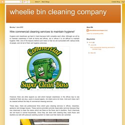 wheelie bin cleaning company: Hire commercial cleaning services to maintain hygiene!