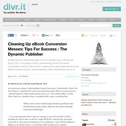 Cleaning Up eBook Conversion Messes: Tips For Success : The Dynamic Publisher