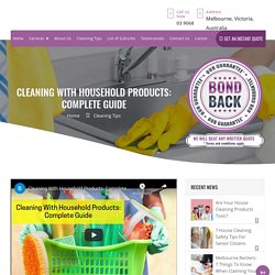 Cleaning With Household Products - Bond Cleaning in Melbourne