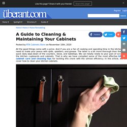 A Guide to Cleaning & Maintaining Your Cabinets