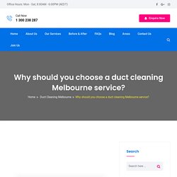 Why should you choose a duct cleaning Melbourne service?