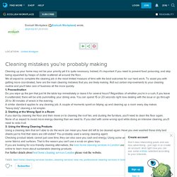 Cleaning mistakes you’re probably making
