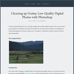 Cleaning up Grainy, Low-Quality Digital Photos with Photoshop