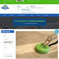 Tile and Grout Cleaning Ringwood - Tile Cleaners - Grout Clean