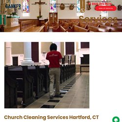 Best Church Cleaning Services Hartford, CT - Stanker